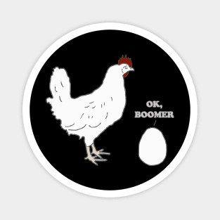 OK Boomer - Chicken and Egg Magnet